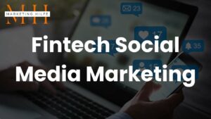 Fintech Social Media Marketing