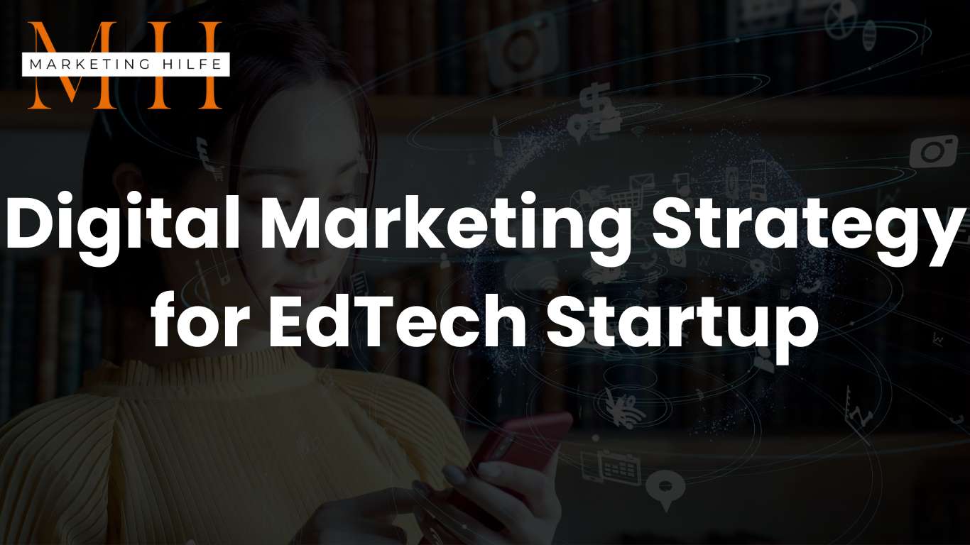 Digital Marketing Strategy for EdTech Startup