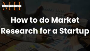 How to do Market Research for a Startup