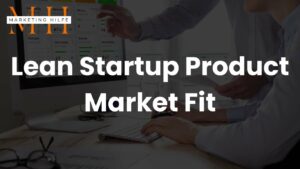 Lean Startup Product Market Fit