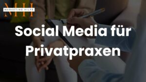 Social Media für Privatpraxen