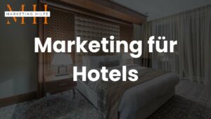 Marketing für Hotels