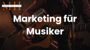 Marketing für Musiker