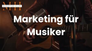 Marketing für Musiker